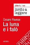 Invito a leggere «La luna e i falò» di Cesare Pavese libro