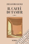 Il caffé di Tamer libro