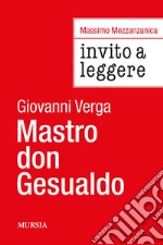 Invito a leggere «Mastro don Gesualdo» di Giovanni Verga libro