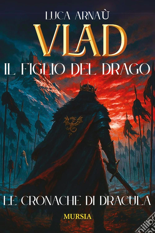 Vlad, il figlio del Drago. Le cronache di Dracula