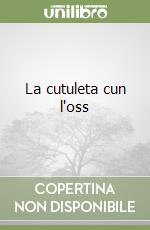 La cutuleta cun l'oss libro