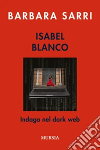 Isabel Blanco indaga nel dark web