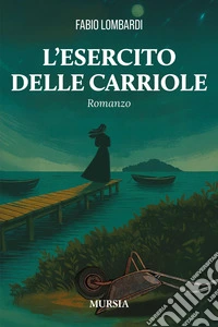 L'esercito delle carriole libro