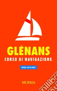 Glénans. Corso di navigazione libro