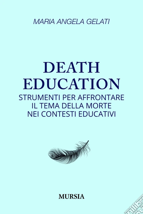 Death education. Strumenti per affrontare il tema della morte nei contesti educativi