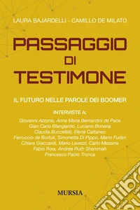 Il passaggio di testimone. Il futuro nelle parole dei boomer libro