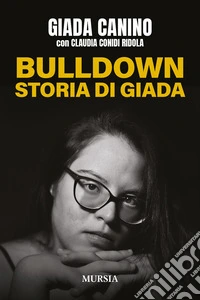 Bulldown. Storia di Giada libro