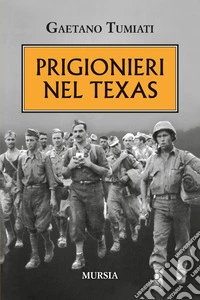 Prigionieri nel Texas libro