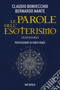 Le parole dell'esoterismo. Dizionario libro