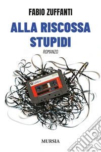 Alla riscossa stupidi libro