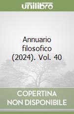Annuario filosofico (2024). Vol. 40 libro