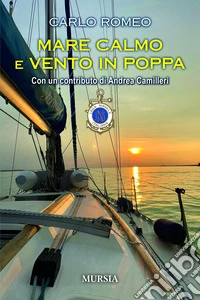 Mare calmo e vento in poppa