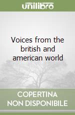 Voices from the british and american world libro