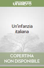 Un'infanzia italiana libro