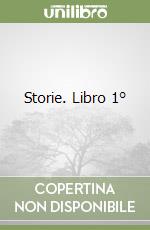 Storie. Libro 1° libro