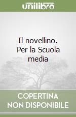 Il novellino. Per la Scuola media libro