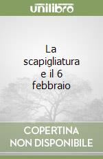 La scapigliatura e il 6 febbraio libro