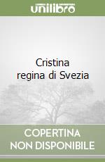 Cristina regina di Svezia libro