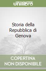 Storia della Repubblica di Genova libro