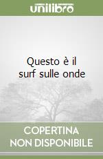 Questo è il surf sulle onde libro