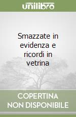 Smazzate in evidenza e ricordi in vetrina libro