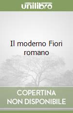 Il moderno Fiori romano libro