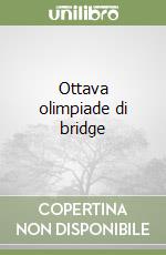 Ottava olimpiade di bridge libro