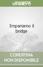 Impariamo il bridge