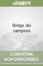 Bridge dei campioni libro