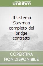 Il sistema Stayman completo del bridge contratto libro