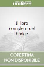 Il libro completo del bridge