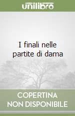 I finali nelle partite di dama