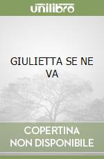 GIULIETTA SE NE VA libro