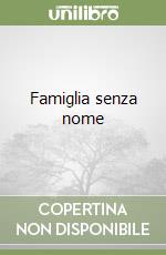 Famiglia senza nome libro