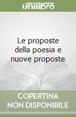 Le proposte della poesia e nuove proposte libro