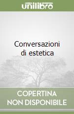 Conversazioni di estetica libro