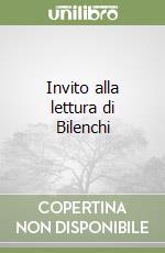 Invito alla lettura di Bilenchi libro