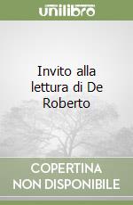 Invito alla lettura di De Roberto libro