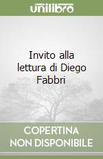 Invito alla lettura di Diego Fabbri libro