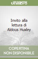 Invito alla lettura di Aldous Huxley libro