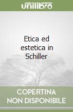 Etica ed estetica in Schiller libro