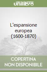 L'espansione europea (1600-1870)