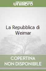 La Repubblica di Weimar libro