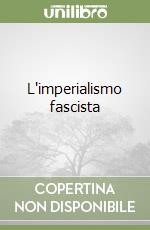 L'imperialismo fascista libro