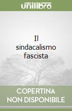 Il sindacalismo fascista libro