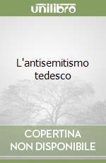 L'antisemitismo tedesco libro