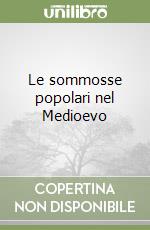 Le sommosse popolari nel Medioevo libro