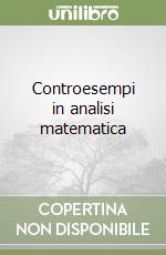 Controesempi in analisi matematica