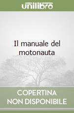 Il manuale del motonauta libro