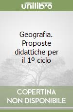 Geografia. Proposte didattiche per il 1º ciclo libro
